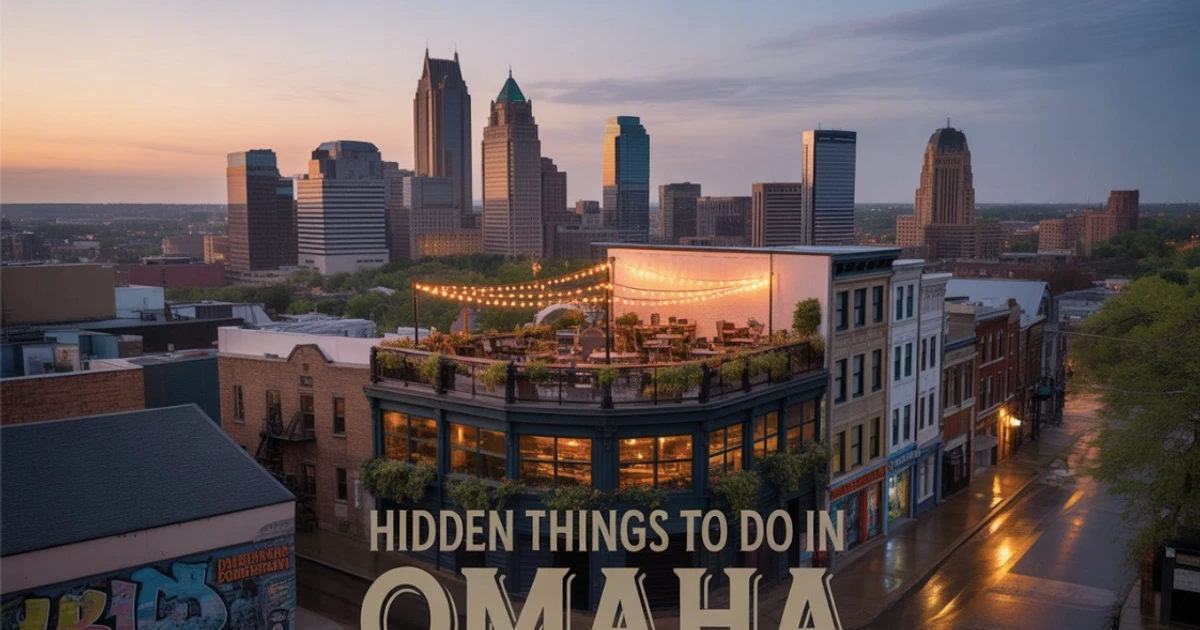 10 Hidden Things To Do In Omaha, Nebraska 2025